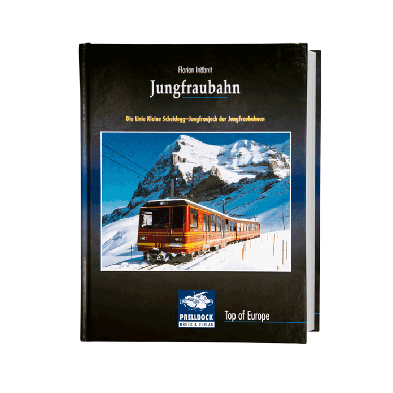 Book: Jungfrau Railways - The Jungfrau Railways Kleine Scheidegg - Jungfraujoch Line (in German)