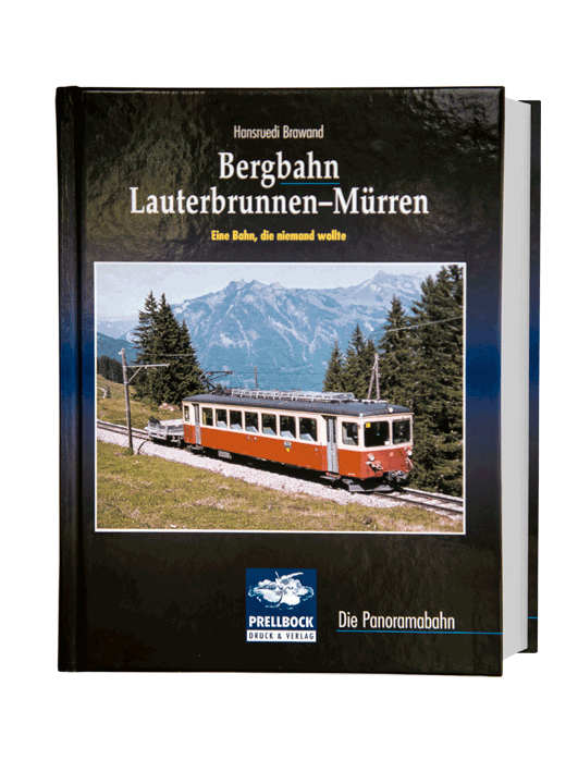 Buch: Bergbahn Lauterbrunnen-Mürren - Eine Bahn, die niemand wollte - Deutsch